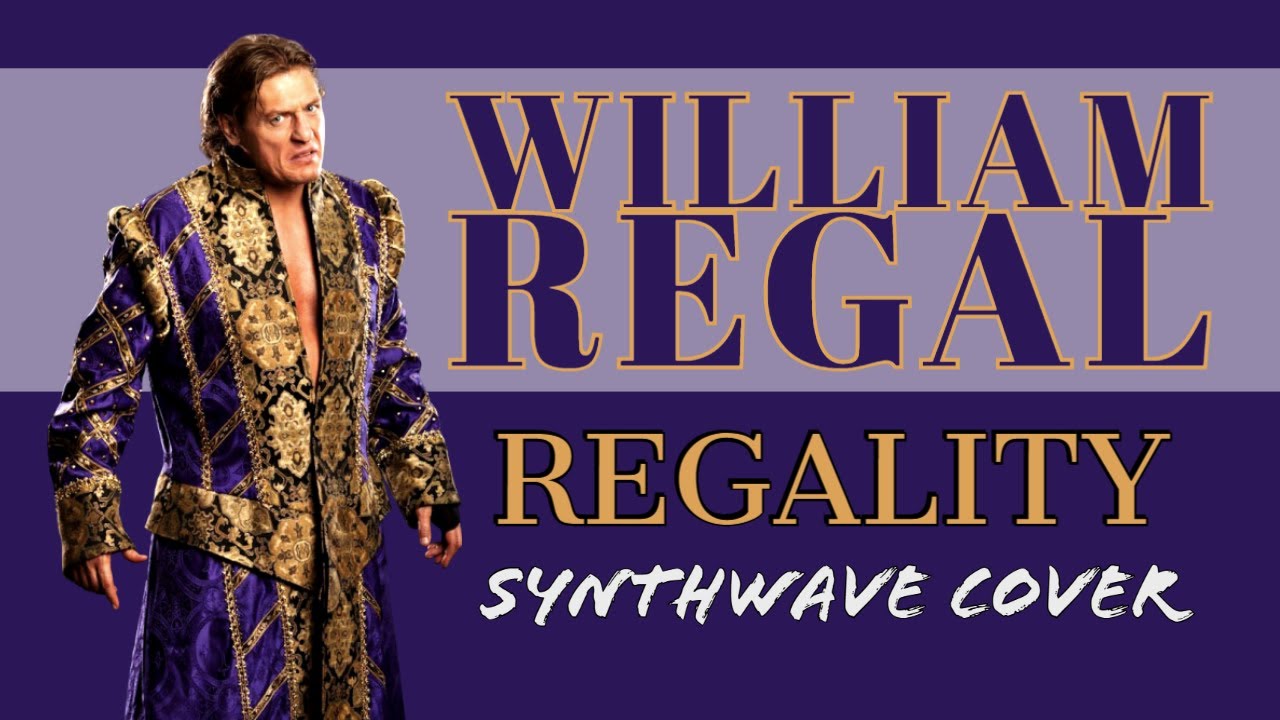 William Regal - Regality (Synthwave Cover) | WWE Theme Cover