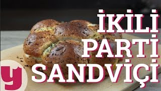 İkili Parti Sandviçi Tarifi (Parti Çiçek Açtı!) | Yemek.com