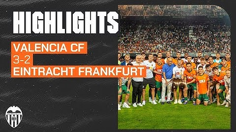 VALENCIA CF 3 - 2 EINTRACHT FRANKFURT | MATCH HIGHLIGHTS - TROFEU TARONJA 2024
