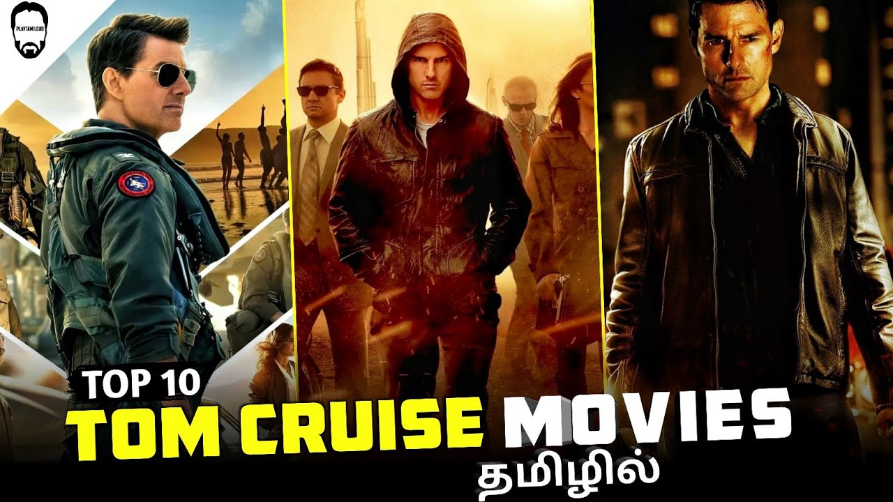 Top 10 Tom Cruise Movies in Tamil Dubbed Best Hollywood Movies in