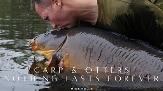 ***Otters & Carp - Nothing Lasts Forever*** Carp Fishing