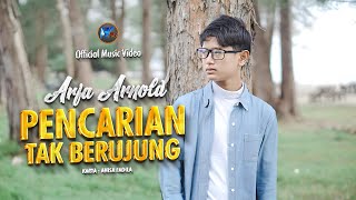 Arfa Arnold - Pencarian Tak Berujung (Official Music Video)