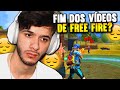 FIM DOS MEUS VÍDEOS DE FREE FIRE!? (desabafo)😞