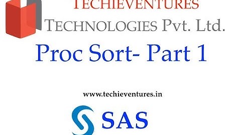 SAS - PROC SORT Part 1(Learn SAS Proc Sort With Practical Examples)