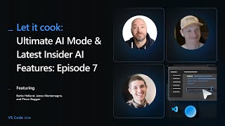 🔴 VS Code Live - Let it cook - Episode 7 - Ultimate AI Mode & Latest Insider AI Features