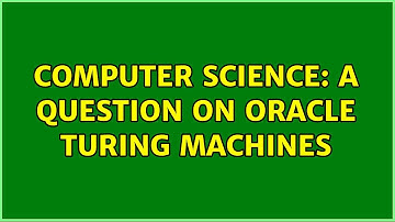 Computer Science: A question on oracle turing machines