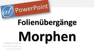PowerPoint - Folienübergänge Morphen - neuer Effekt