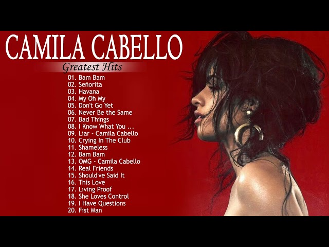 Camila.Cabello Greatest Hits Playlist Album - Camila.Cabello Best Songs 2022 class=