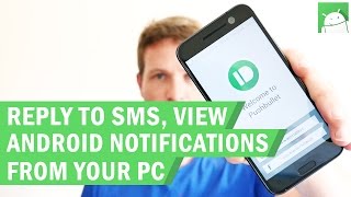 How to view Android notifications and sent SMS from your PC
