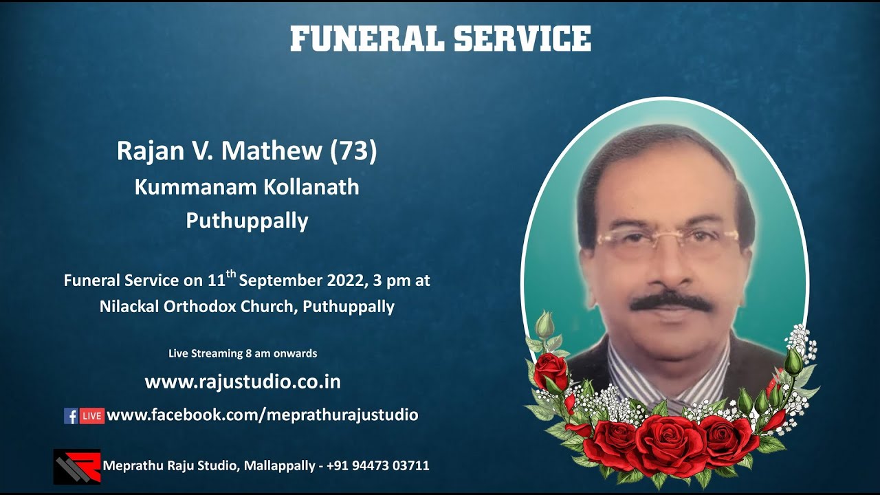 Funeral Service Live Streaming of Rajan V. Mathew (73), Kummanam ...