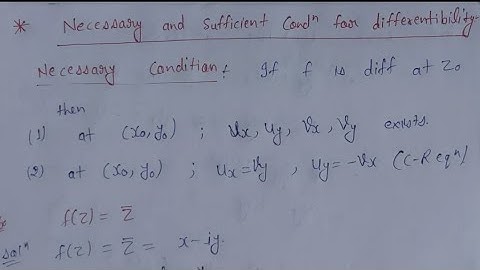 6. Necessary and sufficient condition for differentiability in complex analysis | AdnanAlig