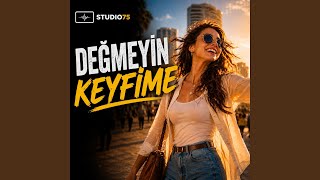 Değmeyin Keyfime