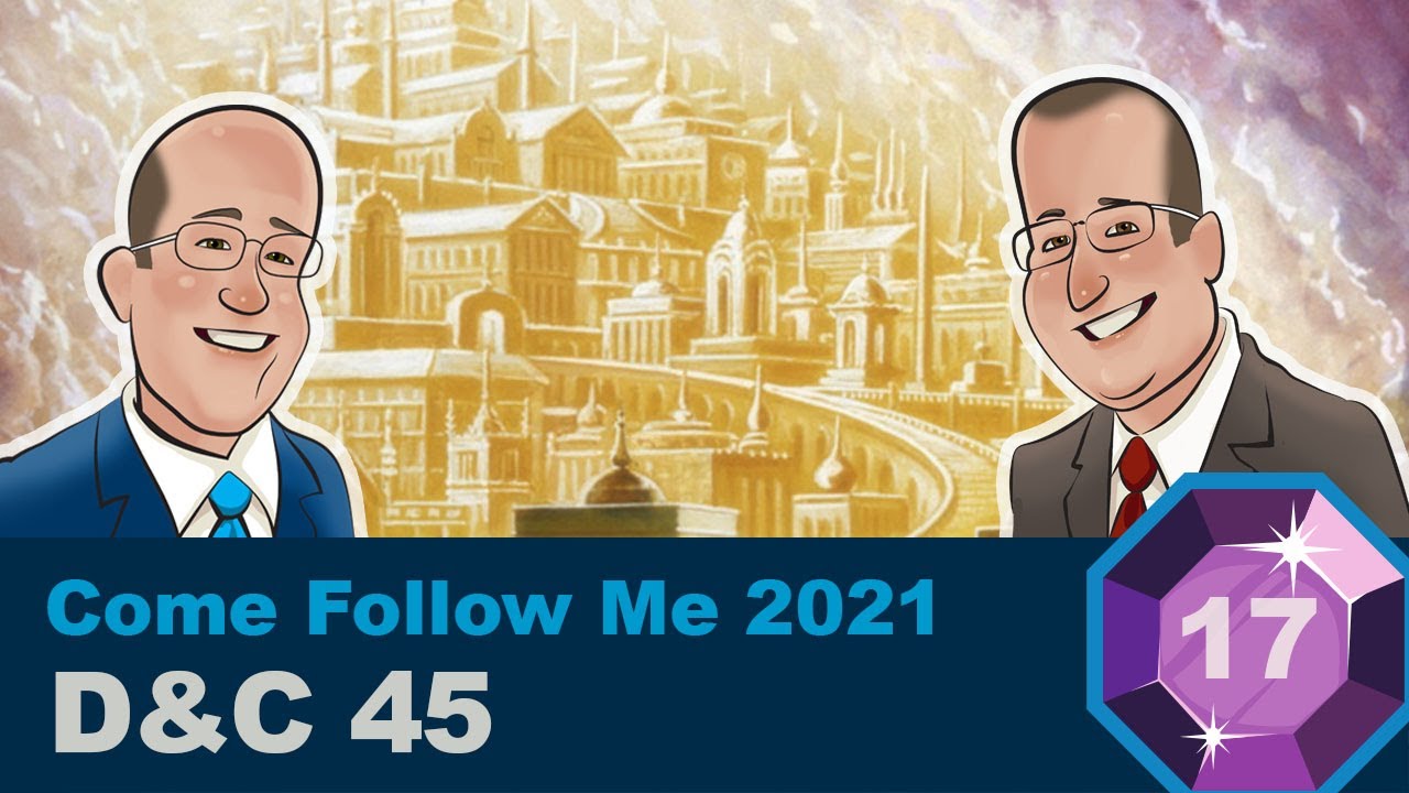 Scripture Gems Ep. 17 Come Follow Me D&C 45 YouTube