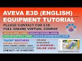 AVEVA E3D EQUIPMENT TUTORIAL ENGLISH | E3D BASIC EQUIPMENT MODELLING | E3D | E3D TRAINING IN CHENNAI