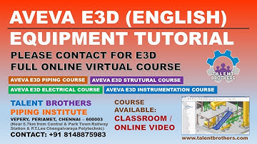 AVEVA E3D EQUIPMENT TUTORIAL ENGLISH | E3D BASIC EQUIPMENT MODELLING | E3D | E3D TRAINING IN CHENNAI