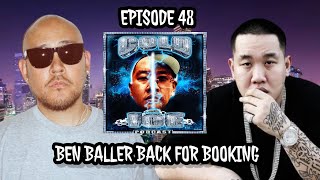 EP 048 - BEN BALLER BACK FOR BOOKING
