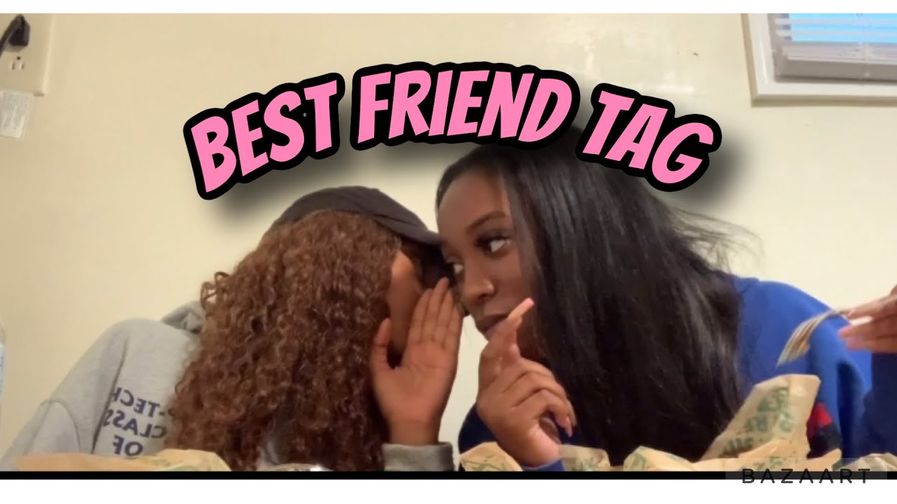 Best Friend Tag (secrets were spilled) YouTube