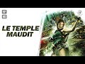 Le temple maudit  film complet en franais action aventure