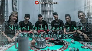 Sholawat Burdah Lagam Terbaru || Collab Feat_Santri Bangor29
