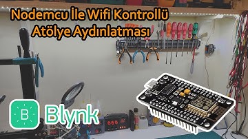 Nodemcu İle Wifi Kontrollü Atölye Aydınlatması Yapımı
