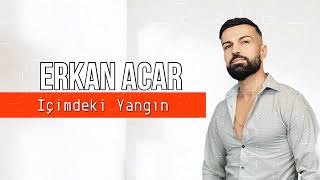 Erkan Acar - İçimdeki Yangın Resimi