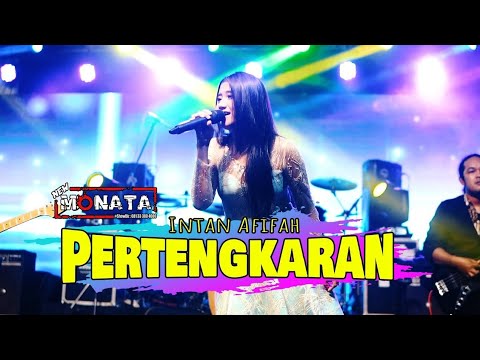 NEW MONATA - PERTENGKARAN - INTAN AFIFAH