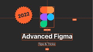 Advanced Figma Tips & Tricks | 2022 - by moonlearning.io