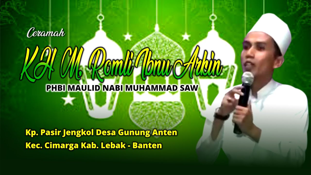CERAMAH KH. ROMLI IBNU ARKIN DARI CIOMAS - SERANG