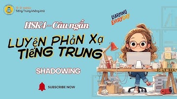 Luyện Phản Xạ Tiếng Trung HSK4 | Tăng Tốc Khả Năng Giao Tiếp