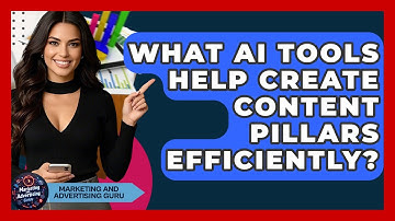 What AI Tools Help Create Content Pillars Efficiently? - Marketing and Advertising Guru