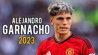 Alejandro Garnacho 2023 - Magic Goals \& Skills - HD