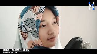 Raisa - mantan terindah cover by ima ...