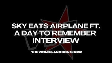 The Vinnie Langdon Show: Sky Eats Airplane ft. A Day To Remember (2009)