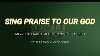 Sing Praise to Our God | Mezzo-soprano | Vocal Guide by Sis. Mercy Luna Tom