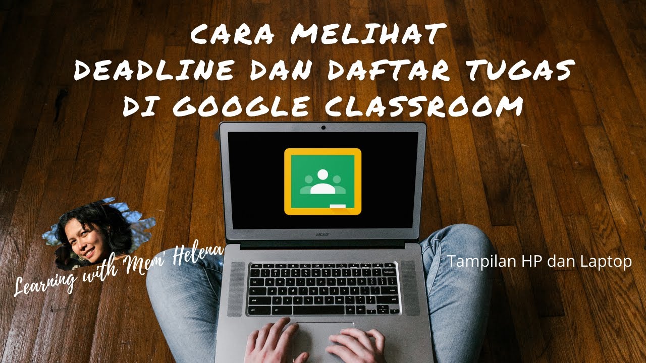 Cara Melihat Deadline dan Daftar Tugas di Google Classroom (Bahasa