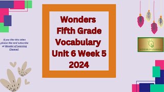Vocabulary Words: Unit 6 Week 5 (Grade 5 Wonders)
