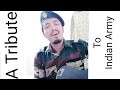 A Tribute to Indian Army || Nation's Pride|| Real Heros||  Sings With Soul