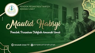 [LIVE STREAMING] MAULID HABSYI PONPES TAHFIZH AMANAH UMAT
