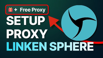 How to Set Up Proxy in LINKEN SPHERE [+ FREE PROXY GIFT]