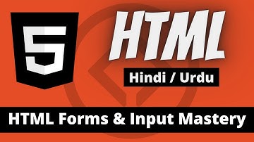 15. Forms & Input Tags in HTML (Hindi / Urdu)