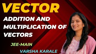 VECTOR - Addition and Multiplication of Vectors