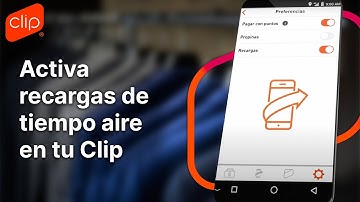 Tutorial - ¿Cómo activo la venta de Recargas Tiempo Aire en mi Clip?