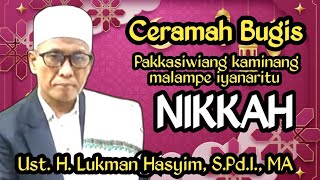 Bugis Sermon || Ustadz H. Lukman Hasyim, S.Pd.I., MA || Marriage Is the Longest Act of Worship