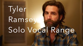 Tyler Ramsey Solo Vocal Range (G2 - D5)