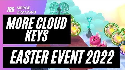 Merge Dragons Easter Event More Cloud Keys & Cookie Run Kingdom