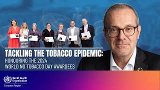 Tackling the Tobacco Epidemic: Honouring the 2024 World No Tobacco Day  Awardees