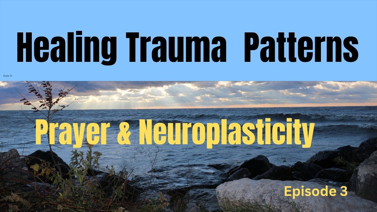 Healing Trauma Response Patterns in the Brain (Ep. 3) | Prayer ...