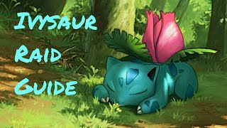 Raid Boss Guide #1: Ivysaur