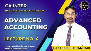 Lecture 04 CA Inter Adv Accounting by CA Susheel Bhandari | Regular Batch New Syllabus May 24