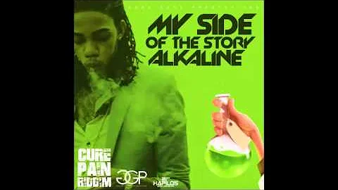 Alkaline - My Side of the Story - Raw (Official Audio) | Good Good | Cure Pain | 21st Hapilos 2016